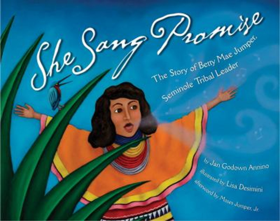 She Sang Promise: The Story of Betty Mae Jumper, Seminole Tribal Leader Cover