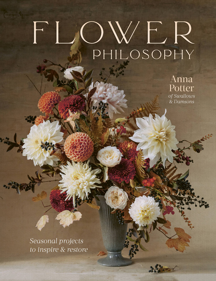 Flower Philosophy: Seasonal projects to inspire & restore book cover by Anna Potter