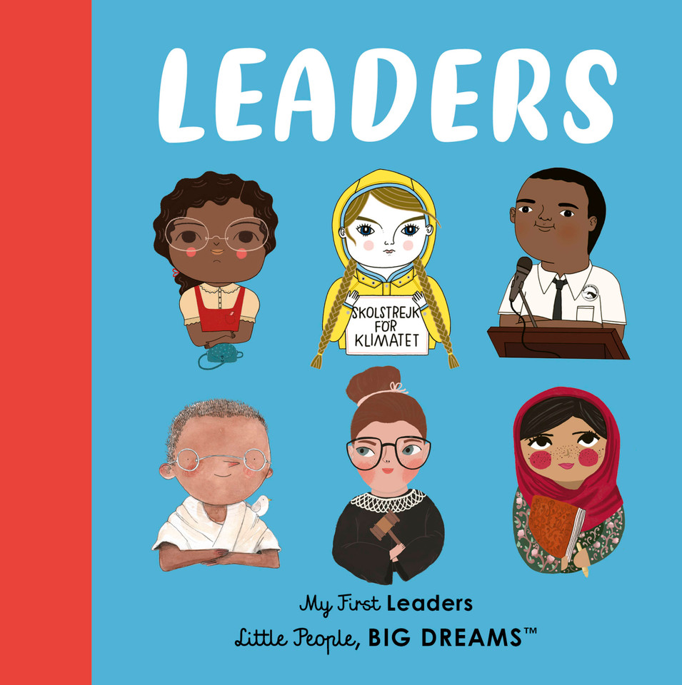 Leaders: My First Leaders (Little People, BIG DREAMS) book cover by Maria Isabel Sanchez Vegara, Lisbeth Kaiser