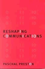 Reshaping Communications: Technology, Information and Social Change book cover by Paschal Preston