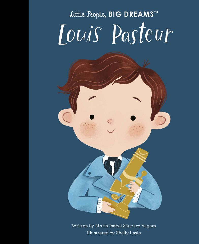 Louis Pasteur (Little People, BIG DREAMS) book cover by Maria Isabel Sanchez Vegara