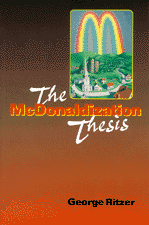 The McDonaldization Thesis: Explorations and Extensions book cover by George Ritzer