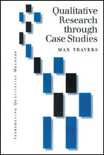 Qualitative Research through Case Studies (Introducing Qualitative Methods series) book cover by Max Travers