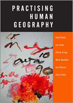 Practising Human Geography book cover by Paul Cloke, Ian Cook, Philip Crang, Mark Goodwin, Joe Painter, Chris Philo