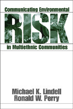 Communicating Environmental Risk in Multiethnic Communities (Communicating Effectively in Multicultural Contexts) book cover by Michael K. Lindell, Ronald W. Perry