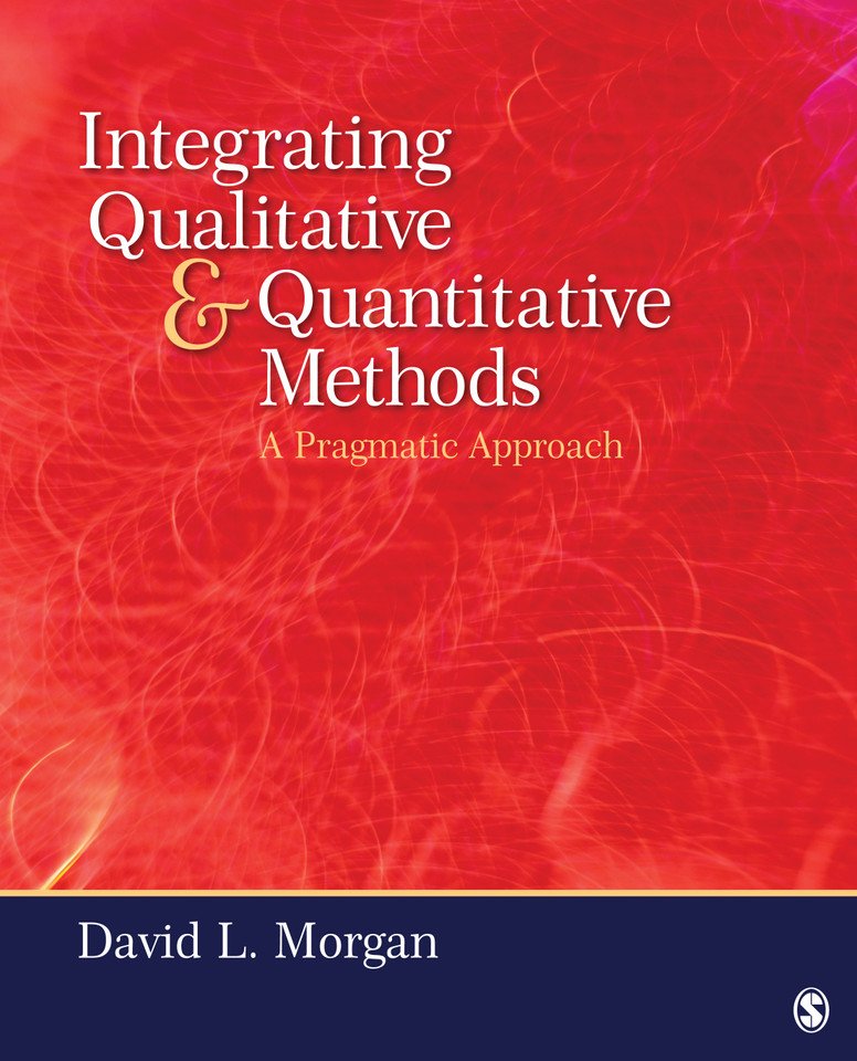 Integrating Qualitative and Quantitative Methods: A Pragmatic Approach book cover by David L. Morgan