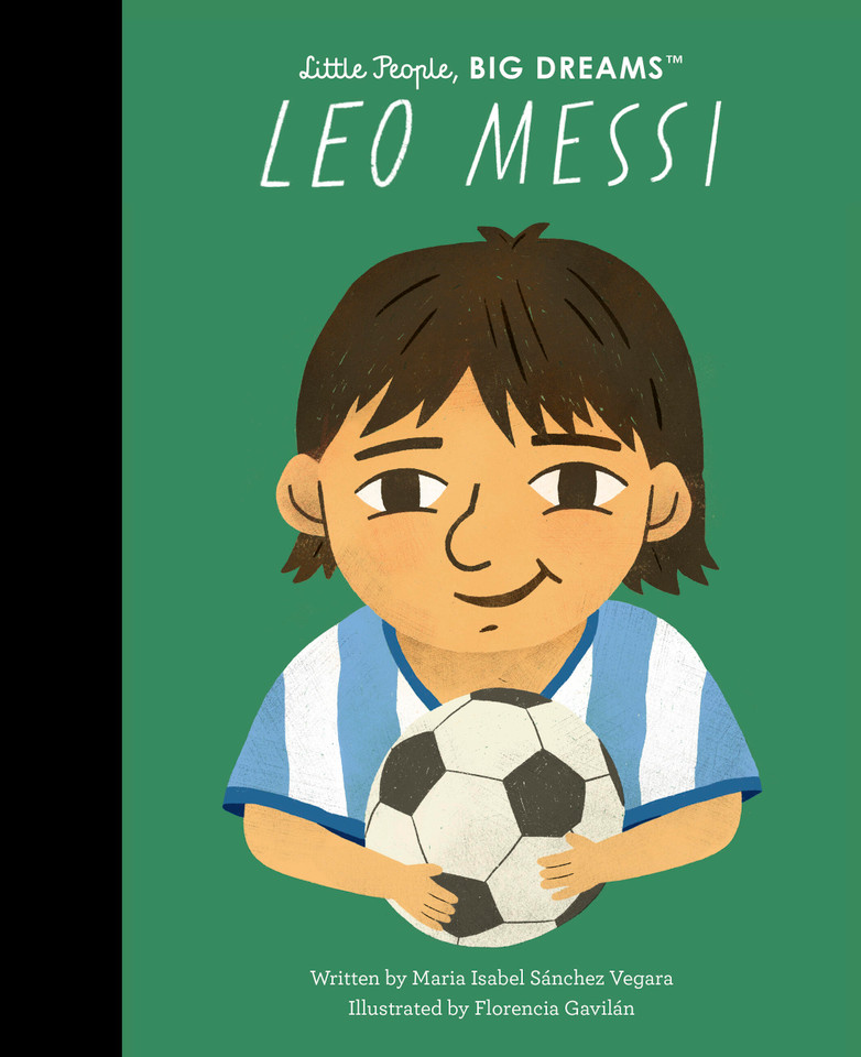 Leo Messi (Little People, BIG DREAMS) book cover by Maria Isabel Sanchez Vegara