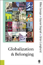 Globalization and Belonging (Published in association with Theory, Culture & Society) book cover by Mike Savage, Gaynor Bagnall, Brian J Longhurst