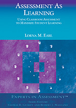 Assessment As Learning: Using Classroom Assessment to Maximize Student Learning (Experts In Assessment Series) book cover by Lorna M. Earl