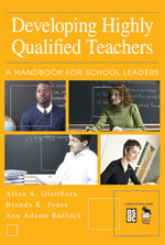 Developing Highly Qualified Teachers: A Handbook for School Leaders book cover by Allan A. Glatthorn, Brenda K. Jones, Ann Adams Bullock