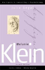 Melanie Klein (Key Figures in Counselling and Psychotherapy series) book cover by Julia Segal
