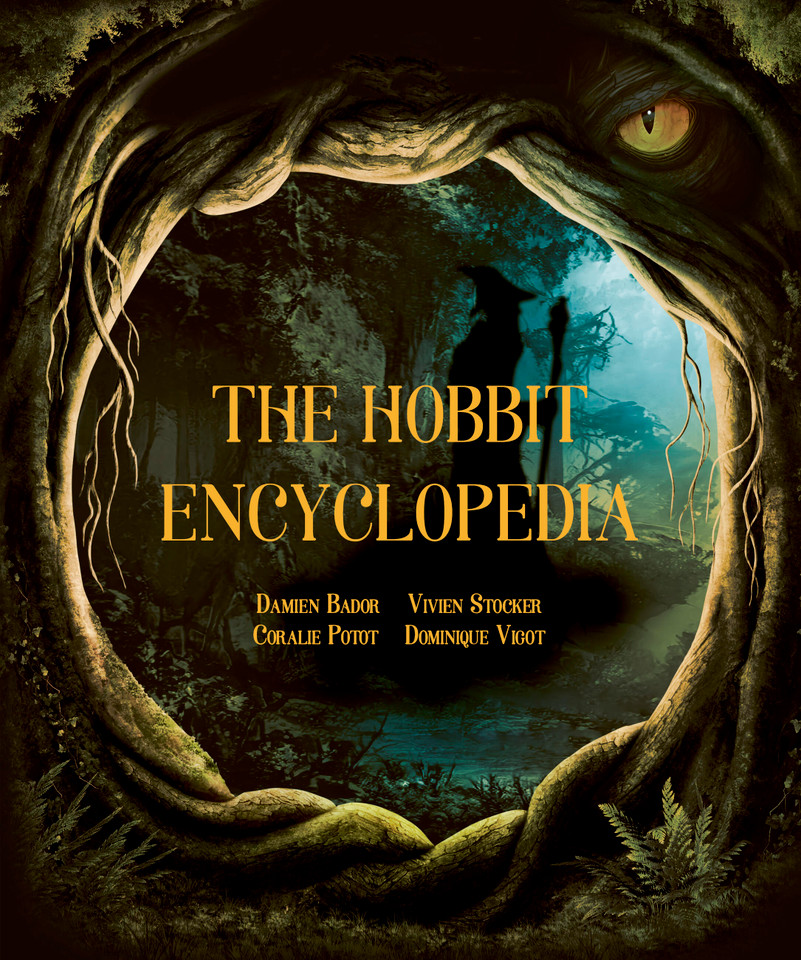 The Hobbit Encyclopedia book cover by Damien Bador, Vivien Stocker, Coralie Potot, Dominique Vigot