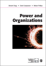 Power and Organizations (Foundations for Organizational Science) book cover by Stewart R Clegg, David Courpasson, Nelson Phillips
