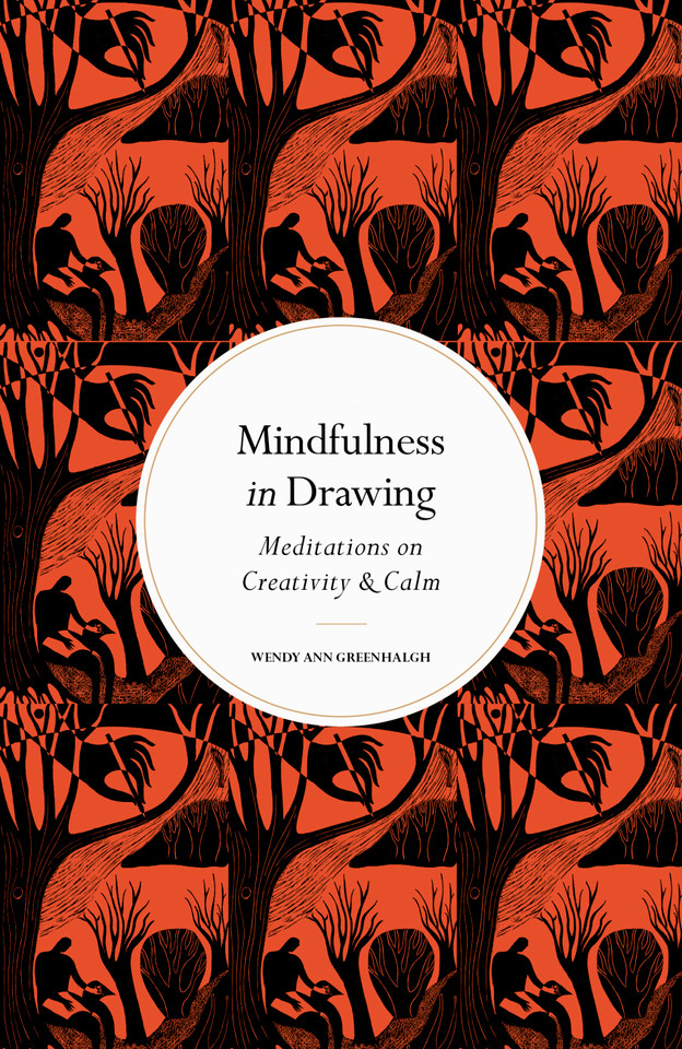 Mindfulness in Drawing: Meditations on Creativity & Calm (Mindfulness in...) book cover by Wendy Ann Greenhalgh