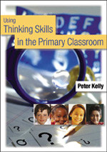 Using Thinking Skills in the Primary Classroom book cover by Peter Kelly