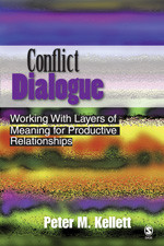 Conflict Dialogue: Working With Layers of Meaning for Productive Relationships book cover by Peter M. Kellett