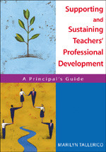 Supporting and Sustaining Teachers′ Professional Development: A Principal′s Guide book cover by Marilyn Tallerico