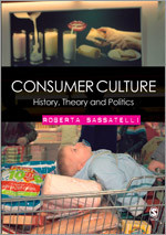 Consumer Culture: History, Theory and Politics book cover by Roberta Sassatelli