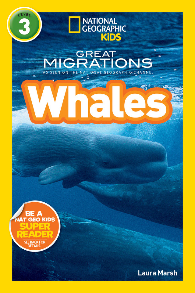 Great Migrations Whales (National Geographic Kids Readers, Level 3): As Seen on the National Geographic Channel (National Geographic Kids Readers) book cover by Laura Marsh, National Geographic Kids