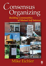 Consensus Organizing: Building Communities of Mutual Self Interest book cover by Mike Eichler