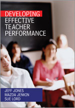 Developing Effective Teacher Performance book cover by Jeff Jones, Mazda Jenkin, Sue Lord