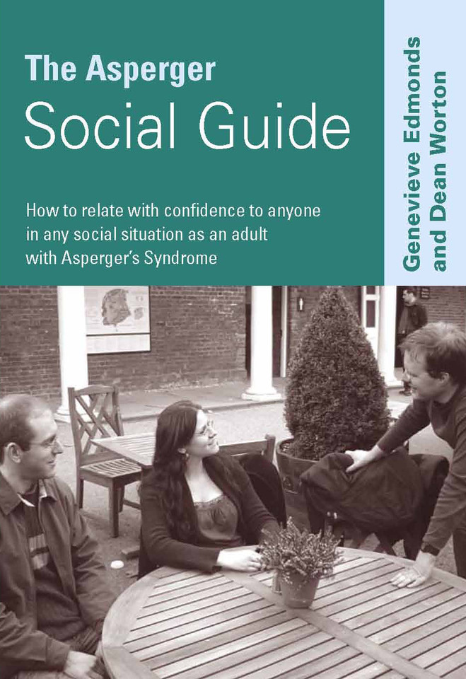 The Asperger Social Guide: How to Relate to Anyone in any Social Situation as an Adult with Asperger′s Syndrome (Lucky Duck Books) book cover by Genevieve Edmonds, Dean Worton