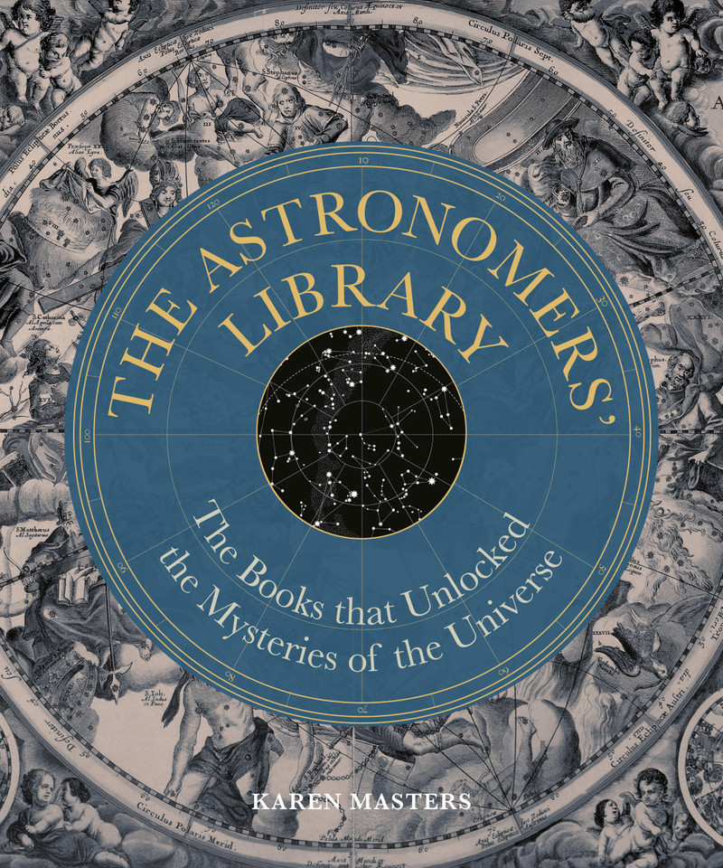 Astronomers' Library: The Books that Unlocked the Mysteries of the Universe (Libri Historici) book cover by Karen Masters