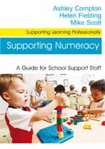 Supporting Numeracy: A Guide for School Support Staff (Supporting Learning Professionally Series) book cover by Ashley Compton, Helen Fielding, Mike Scott