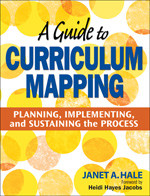A Guide to Curriculum Mapping: Planning, Implementing, and Sustaining the Process book cover by Janet A. Hale