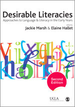 Desirable Literacies: Approaches to Language and Literacy in the Early Years (Published in association with the UKLA) book cover by 