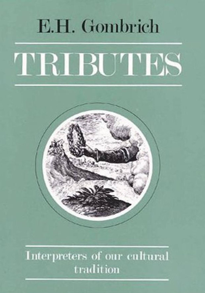 Tributes: Interpreters of our cultural tradition book cover by Leonie Gombrich