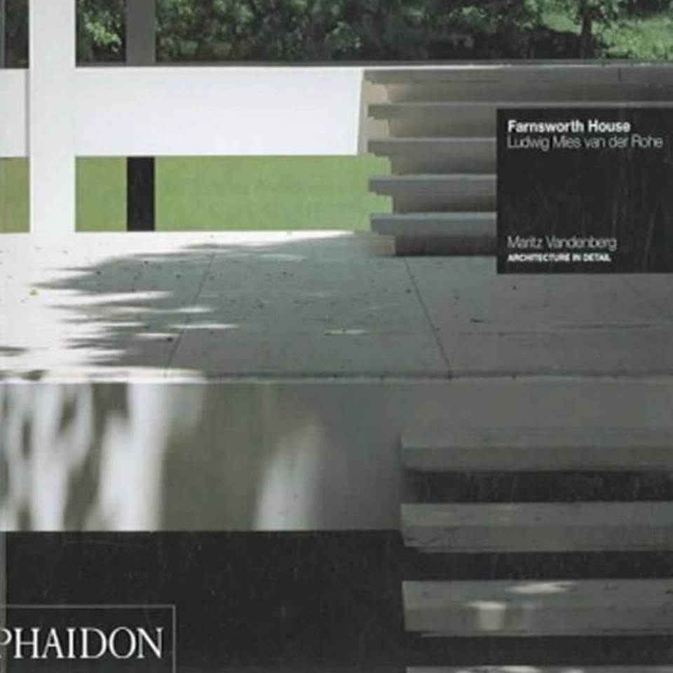 Farnsworth House: Ludwig Mies van der Rohe (Architecture in Detail) book cover by Maritz Vandenberg