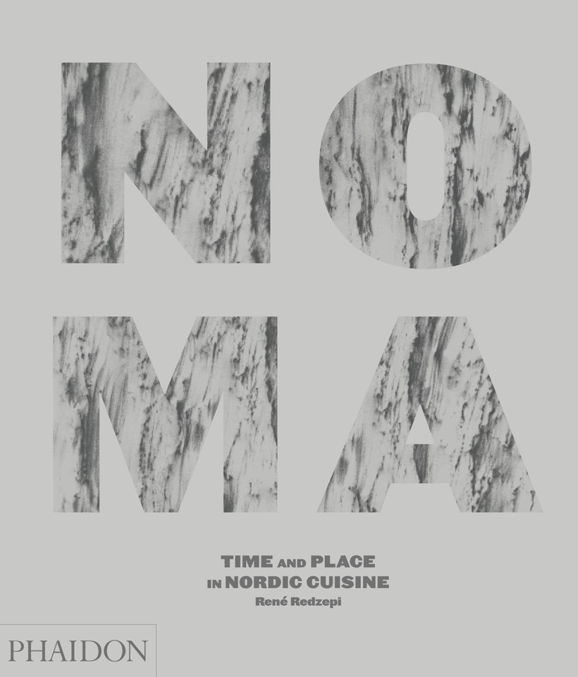 Noma: Time and Place in Nordic Cuisine book cover by René Redzepi