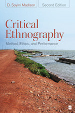 Critical Ethnography: Method, Ethics, and Performance book cover by D. Soyini Madison