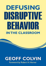 Defusing Disruptive Behavior in the Classroom book cover by Geoff Colvin