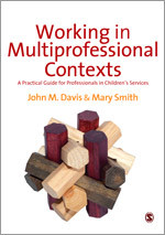 Working in Multi-professional Contexts: A Practical Guide for Professionals in Children′s Services book cover by John M Davis, Mary Smith