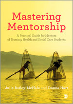 Mastering Mentorship: A Practical Guide for Mentors of Nursing, Health and Social Care Students book cover by Julie Bailey-McHale, Donna Mary Hart
