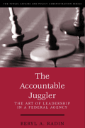 The Accountable Juggler: The Art of Leadership in a Federal Agency (Public Affairs and Policy Administration Series) book cover by Beryl Radin