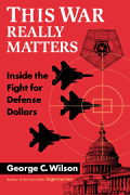 This War Really Matters: Inside the Fight for Defense Dollars book cover by George C. Wilson