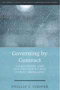 Governing by Contract: Challenges and Opportunities for Public Managers (Public Affairs and Policy Administration Series) book cover by Phillip J. Cooper, Phillip Cooper
