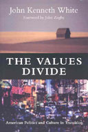 The Values Divide: American Politics and Culture in Transition book cover by John Kenneth White