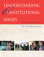 Understanding Constitutional Issues: Selections from The CQ Researcher (CQ Reasearcher Library) book cover by 