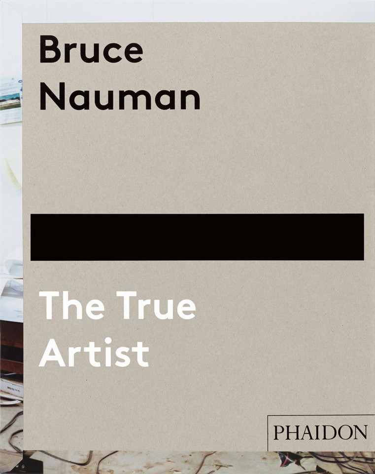 Bruce Nauman: The True Artist book cover by Peter Plagens
