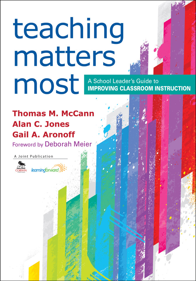 Teaching Matters Most: A School Leader’s Guide to Improving Classroom Instruction book cover by Thomas M. McCann, Alan C. Jones, Gail A. Aronoff