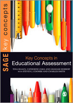 Key Concepts in Educational Assessment (SAGE Key Concepts series) book cover by Tina Isaacs, Catherine Zara, Graham Herbert, Steven J Coombs, Charles Smith
