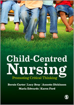 Child-Centred Nursing: Promoting Critical Thinking book cover by Bernie Carter, Lucy Bray, Annette Dickinson, Maria Edwards, Karen Ford