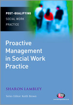 Proactive Management in Social Work Practice (Post-Qualifying Social Work Practice Series) book cover by Sharon Lambley