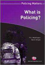 What is Policing? (Policing Matters Series) book cover by P.A.J Waddington, Martin Wright