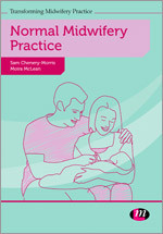 Normal Midwifery Practice (Transforming Midwifery Practice Series) book cover by Sam Chenery-Morris, Moira McLean