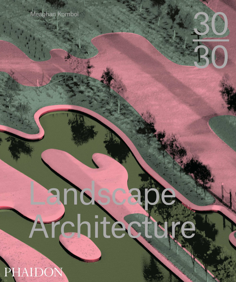30:30 Landscape Architecture book cover by Meaghan Kombol